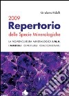 Repertorio delle specie mineralogiche 2009. La nomenclatura mineralogica I.M.A. I minerali, come pulirli, come conservarli libro di Ridolfi Girolamo