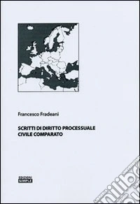 Scritti di diritto processuale civile comparato