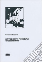 Scritti di diritto processuale civile comparato