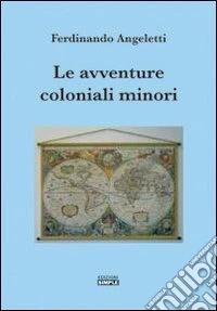 Le avventure coloniali minori libro