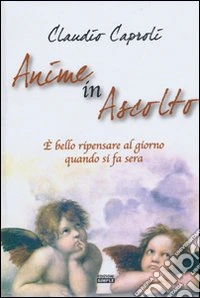 Anime in ascolto è bello ripensare al giorno quando si fa sera libro