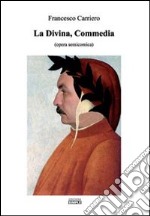 La Divina Commedia opera semicomica