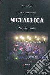 Il nostro concerto dei Metallica. Appunti di viaggio libro