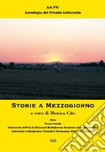 Storie a Mezzogiorno. Antologia del premio Letterario libro