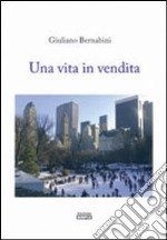 Una vita in vendita libro