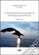 Annotazione sugli scritti di Pasquale Di Petta libro