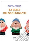 La valle dei nani giganti libro