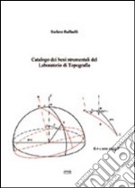 Catalogo dei beni strumentali del laboratorio di topografia libro