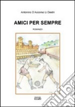 Amici per sempre libro