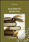 Maledetti romanzi libro