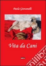 Vita da cani libro