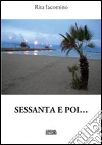 Sessanta e poi... libro