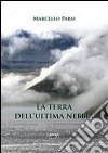 La terra dell'ultima nebbia libro