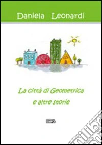 La città di Geometrica e altre storie