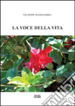 La voce della vita libro