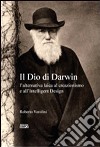 Il Dio di Darwin. L'alternativa laica al creazionismo e all'Intelligent Design libro di Verolini Roberto