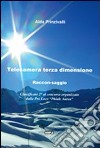 Telecamera terza dimensione libro di Prinzivalli Alda