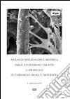 Biologia molecolare e biosofica della riparazione del sito chirurgico in chirurgia orale e ortopedia libro