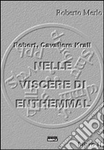 Nelle viscere di Enthemmal libro