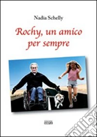 Rochy, un amico per sempre libro