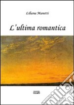 L'ultima romantica libro