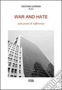 War and hate sette piani di sofferenza libro