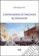 L'annessione di Piacenza al Piemonte