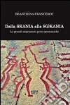 Dalla Skania alla S(i)kania. Le grandi migrazioni proto-germaniche libro di Branchina Francesco