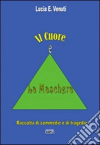 Il cuore e la maschera