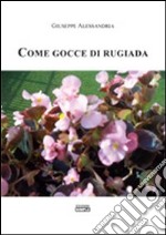 Come gocce di rugiada libro