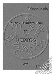 Il nemico. Robert, Cavaliere Krall