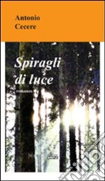 Spiragli di luce libro