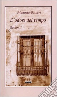 L'odore del tempo libro