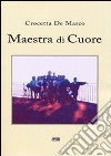 Maestra di cuore libro