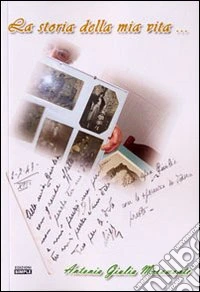 La storia della mia vita... libro