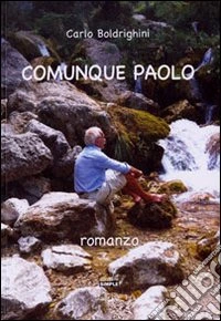 Comunque Paolo libro