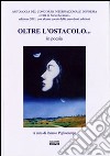 Oltre l'ostacolo... in poesia. Antologia del concorso internazionale di poesia «Città di Porto Recanati» 2011 libro