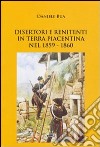 Disertori e renitenti in terra piacentina nel 1859-1860 libro di Bua Daniele