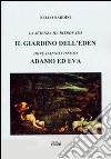 La scienza ha ritrovato il Giardino dell'Eden dove hanno vissuto Adamo ed Eva libro di Nardini Nello