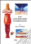 Une conversation interèssante. Ediz. italiana e francese libro