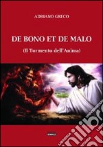 De bono et de malo. (Il tormento dell'anima) libro