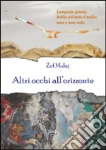 Altri occhi all'orizzonte libro