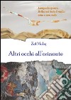 Altri occhi all'orizzonte libro di Mulaj Zef