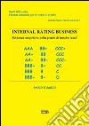 Internal rating business. Evidenze empiriche della prassi di banche locali libro