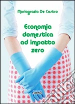 Economia domestica ad impatto zero libro