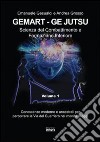 Gemart. Ge Jutsu. Scienza del combattimento e formazione interiore libro