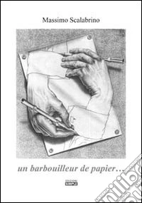 Un barbouilleur de papier... libro