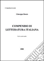 Compendio di letteratura italiano. Per la Scuola media libro