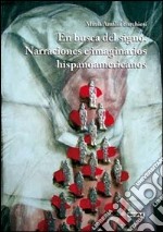 En busca del signo. Narraciones e imaginarios hispanoamericanos