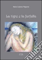 La tigre e la farfalla libro